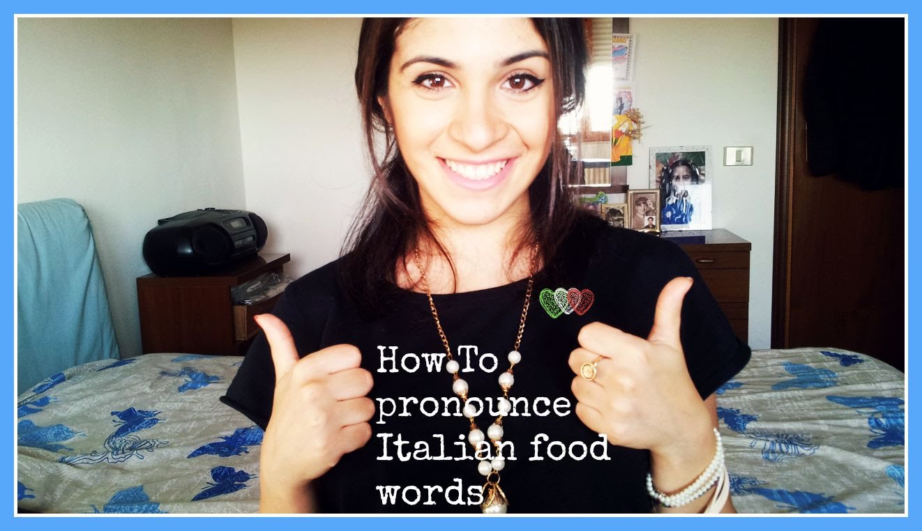 How To Pronounce Food In Italian